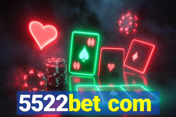 5522bet com